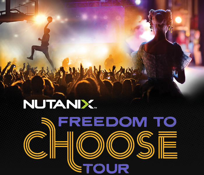 Nutanix Freedom to Choose Tour